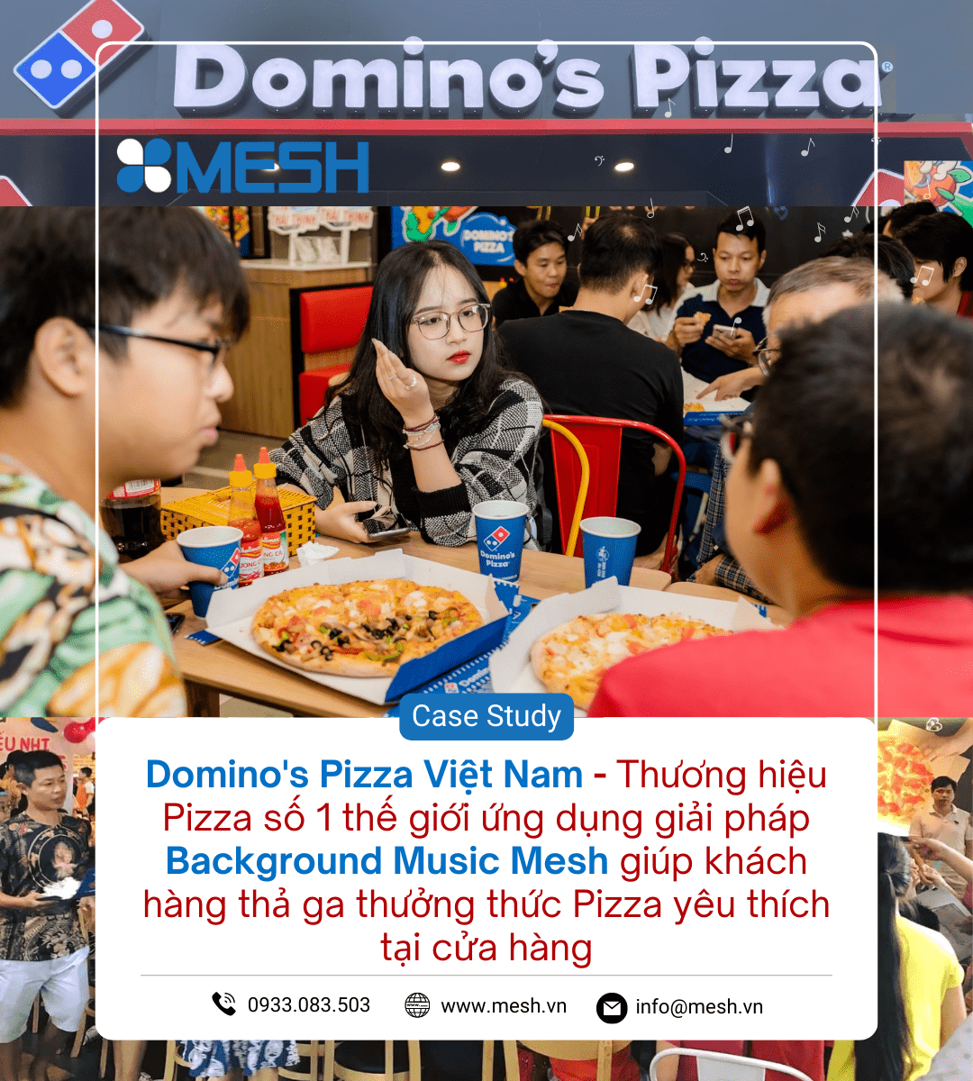Domino’s Pizza Việt Nam – Thương hiệu Pizza số 1 thế giới ứng dụng giải pháp Background Music Mesh giúp khách hàng thả ga thưởng thức Pizza yêu thích tại cửa hàng