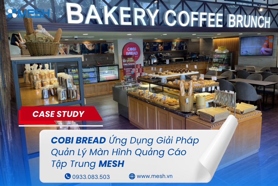 cobi bread ứng dụng giải pháp quản lý màn hình quảng cáo tập trung mesh